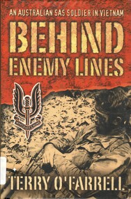 Book, O'Farrell, Terry, Behind Enemy Lines: An Australian SAS Soldier in Vietnam (Copy 1)