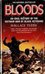 Book, Terry, Wallace, Bloods: An Oral Hhistory Of The Vietnam War By Black Veterans. (Copy 1)