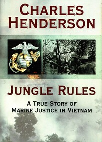 Book, Henderson, Charles, Jungle Rules: A True story of Marine Justice in Vietnam