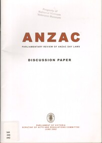 Book, Parliament of Victoria, Anzac: Parliamentary Review of Anzac Day Laws, Discussion Paper, June 2002