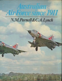 Book, Parnell, N.M, & Lynch, C.A, Australian Air Force since 1911