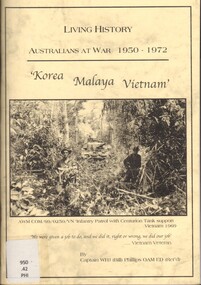 Book, Phillips Captain WHJ (Bill) OAM Ed (Ret'd), Australians at War, 1950-1972: Korea, Malaya & Vietnam