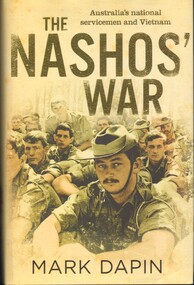 Book, The Nashos' War. Australia's National Servicemen and Vietnam(Copy 1)