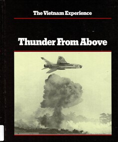 Book, Morrocco, John, The Vietnam Experience: Thunder From Above - Air War, 1941-1968