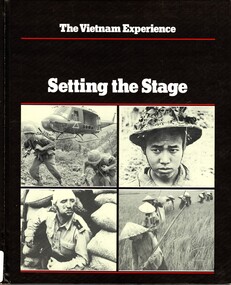 Book, Doyle, Edward and Lipsman, Samuel, The Vietnam Experience: setting the Stage (Copy 1)