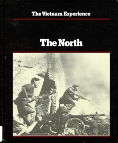 Book, Doyle, Edward. Lipsman, Samuel and Maitland, Terrence, The Vietnam Experience: The North (Copy 1)