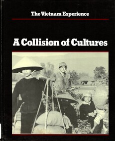 Book, Doyle, Edward and Weiss, Stephen, The Vietnam Experience: A Collision of Cultures (Copy 1)