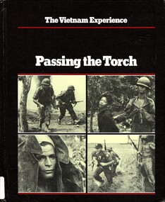 Book, Doyle, Edward. Lipsman, Samuel and Weiss, Stephen, The Vietnam Experience: Passing the Torch (Copy 1)