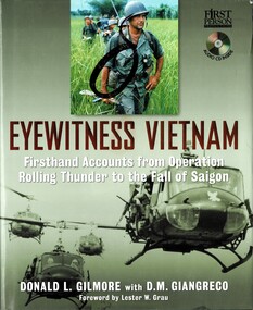 Book, Gilmore, Donald L. with Giangreco, D.M, Eyewitness Vietnam: Firsthand Accounts from Operation Rolling Thunder to the Fall of Saigon (Copy 1)