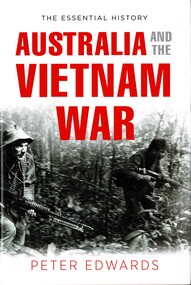 Book, Edwards, Peter, Australia and the Vietnam War. (Copy 1), 2014