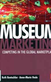 Book, Rentschler, Ruth ed, Museum Marketing: Competing In The Global Marketplace