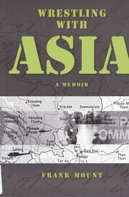 Book, Mount, Frank, Wrestling with Asia: A Memoir, 2012