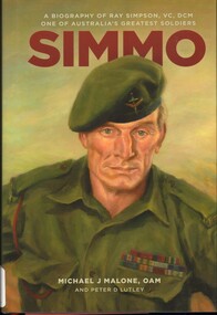 Book, Simmo: A Biography of Ray Simpson, VC, DCM: One Of Australia's Greatest Soldiers, 2015