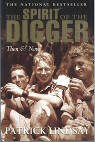 Book, Lindsay, Patrick, The spirit of the Digger, then and now, 2003