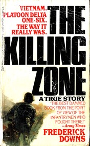 Book, Downs, Frederick, The Killing Zone: Vietnam. Platoon Delta One-Six. The Way It Really Was