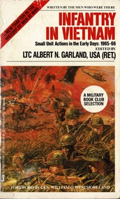 Book, Garland, Albert N. (LTC Ret.), Infantry In Vietnam: Small Unit Actions in the Early Days: 1965-66
