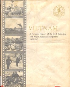 Book, Williams, Captain Iain McLean, Vietnam: A Pictorial History of the Sixth Battalion, the Royal Australian Regiment (Copy 3)