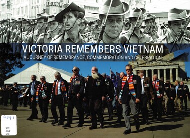 Book, Victoria Remembers Vietnam: 2016, A journey of remembrance, commemoration & celebration to mark the 50th anniversary of the Battle of Long Tan, & the resilience of the Victorian Vietnam Veteran Family (Copy 1), 2016