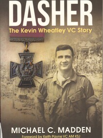 Book, Madden, Michael C, Dasher: The Kevin Wheatley VC Story, 2021