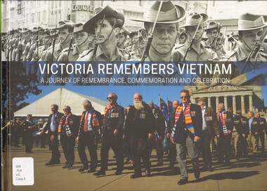 Book, Vietnam Veterans Assoc. of Australia, Victoria Remembers Vietnam: 2016, A Journey Of Remembrance, Commemoration and Celebration To Mark the 50th Anniversary of the Battle of Long Tan, and the Resilience of the Victorian Vietnam Veteran Family (Copy 3), 2016