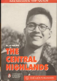 Book, Le, Cao Dai, The Central Highlands: a North Vietnamese Journal of Life on the Ho Chi Minh Trail, 1965-1973 (Copy 2), 2004