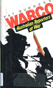 Book, Burgess, Pat, Warco: Australian Reporters at War, 1986