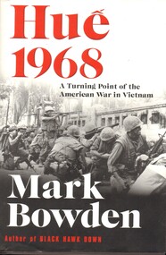 Book, Bowden, Mark, Hue 1968: A Turning Point of the American War in Vietnam, 2017