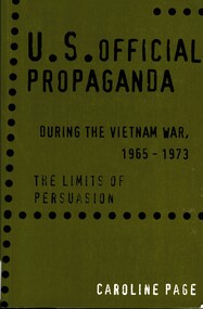 Book, Page, Caroline, U.S. Official Propaganda During the Vietnam War, 1965-1973. the Limits of Persuasion