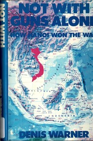 Book, Warner, Denis, Not With Guns Alone. (Copy 2)