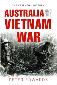 Book, Edwards, Peter, Australia And The Vietnam War. (Copy 2), 2014