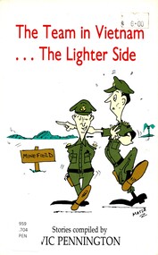 Book, Pennington, Vic, The Team in Vietnam - the Lighter Side