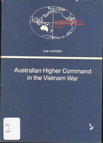Book, Horner, D. M, Australian Higher Command in the Vietnam War, 1986