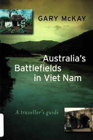 Book, McKay, Gary, Australia's Battlefields in Viet Nam: A traveller's guide