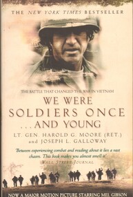 Book, Moore, Harold G, (Lt. Gen. Ret) and Galloway, Joseph L, We Were Soldiers Once -  And Young: The Battle That Changed the War in Vietnam. (Copy 3), 1992