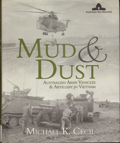 Book, Mud and dust: Australian Army vehicles and artillery in Vietnam (Copy 1)