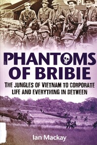 Book, Phantoms of Bribie: The Jungles of Vietnam to Corporate Life and Everything in Between, 2016