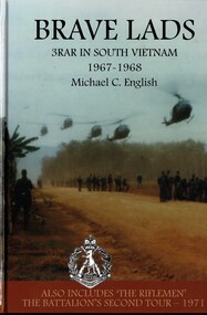 Book, English, Michael C, Brave Lads: The 3RAR Tour of Duty in South Vietnam, 1967-1968, 2008