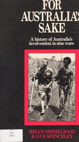 Book, For Australia's Sake: a history of Australia's involvement in nine wars