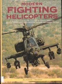 Book, Gunston, Bill and Spick, Mike, Modern Fighting Helicopters: A Superbly Illustrated Analysis of Today's Versatile Military Rotorcraft, Their Weapons Systems and Combat Tactics