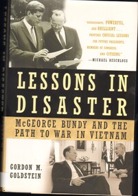Book, Goldstein, Gordon M, Lessons in Disaster: McGeorge Bundy and the path to war in Vietnam, 2008