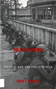 Book, Schmitz, David F, The TET Offensive: Politics, War and Public Opinion, 2005