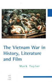 Book, Taylor, Mark, The Vietnam War in History, Literature and Film, 2003