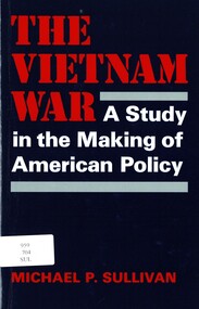 Book, Sullivan, Michael P, The Vietnam War: A Study in the Making of American Policy, 1985