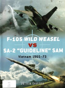 Book, Davies, Peter, F-105 Wild Weasel vs SA-2 "Guideline" SAM, Vietnam 1965 - 73, 2011