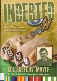 Book, Moyle, Col (Sketchy), Indebted: From a Quaker schoolboy to an Australian SAS Soldier, 2017
