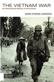 Book, Lawrence, Mark Atwood, The Vietnam War: An International History in Documents, 2014
