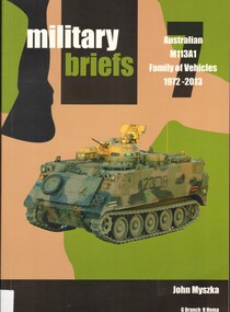 Book, Myszka, John, Branch, G., Hema, R, Military Briefs No. 7: Australian M113A1 Family of Vehicles, 1972-2013, 2018
