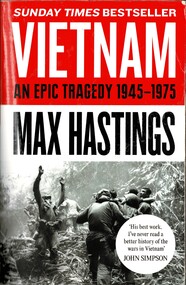 Book, Hastings, Max, Vietnam: An Epic Tragedy, 1945-75, 2018