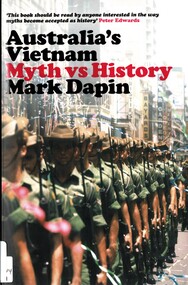 Book, Dapin, Mark, Australia's Vietnam: Myth vs History (Copy 1), 2019