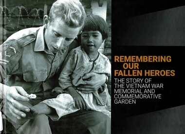 Book, Remembering Our Fallen Heroes: The Story of the Vietnam War Memorial and Commemorative Garden (Copy 1), 2018